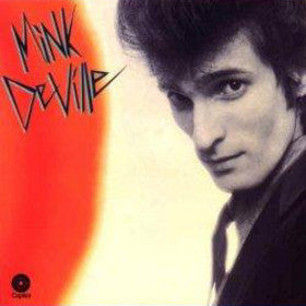 How did I get hear? #8 - Dennis O’Brien on Mink DeVille’s self-titled debut (“Cabretta”)